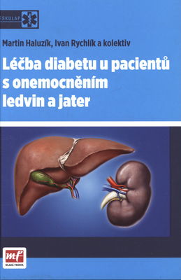 Léčba diabetu u pacientů s onemocněním ledvin a jater /