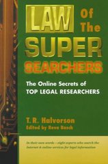 Law of the super searchers : the online secrets of top legal researchers /
