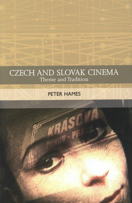 Czech and Slovak cinema : theme and tradition /