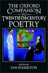 The Oxford companion to twentieth-century poetry in English. /