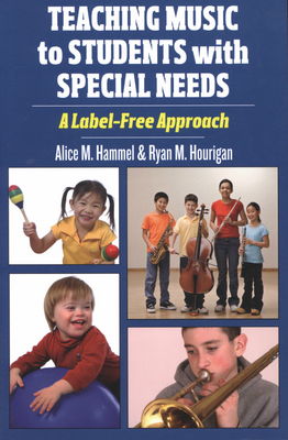 Teaching music to students with special needs : a label-free approach /