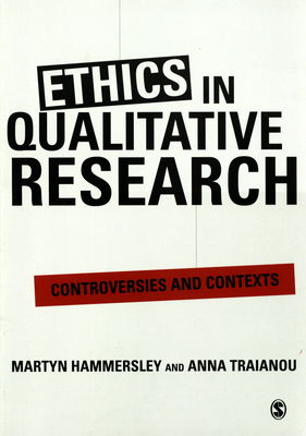 Ethics in qualitive research : controversies and contexts /