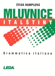Mluvnice italštiny = Grammatica italiana /