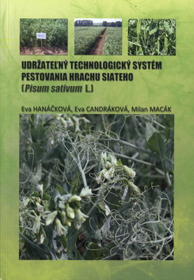Udržateľný technologický systém pestovania hrachu siateho (Pisum sativum L.) /