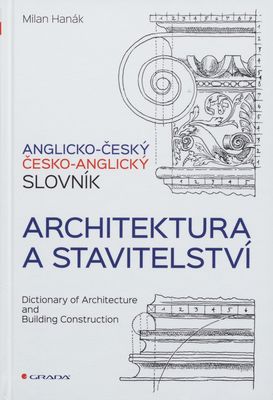 Slovník architektura a stavitelství : anglicko-český česko-anglický /