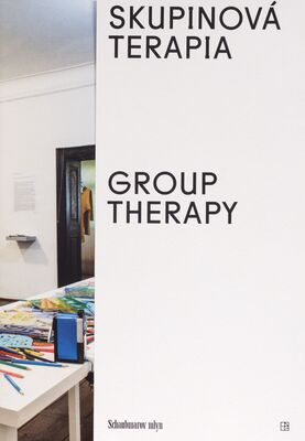 Skupinová terapia : Schaubmarov mlyn = Grouph therapy /