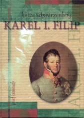 Karel I. Filip, kníže Schwarzenberg, polní maršál /