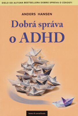 Dobrá správa o ADHD : kde na stupnici sa nachádzate vy? /