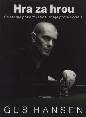 Hra za hrou : strategie pokerového turnaje profesionála /