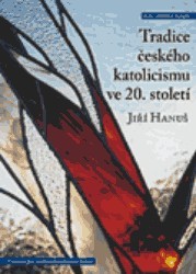 Tradice českého katolicismu ve 20. století /