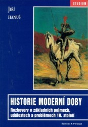 Historie moderní doby : rozhovory o základních pojmech, událostech a problémech 19. století /