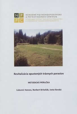 Revitalizácia opustených trávnych porastov : metodická príručka /