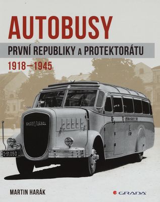 Autobusy první republiky a protektorátu : 1918-1945 /