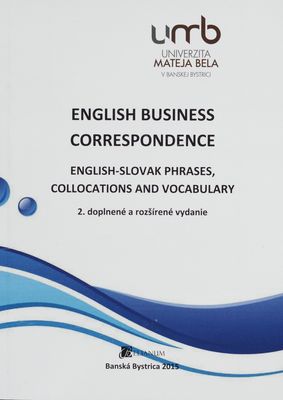 English business correspondence : English-Slovak phrases, collocations and vocabulary /