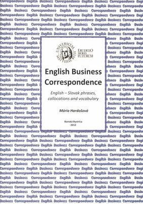 English business correspondence : English-Slovak phrases, collocations and vocabulary /
