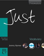 Just intermediate : for class or self-study. Vocabulary /