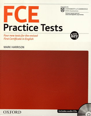 FCE practice tests : with key : four new tests for the revised FCE exam /