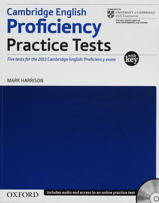 Cambridge English proficiency practice tests : five tests for Cambridge English: proficiency /