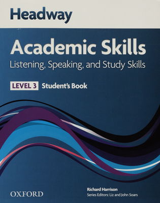 Headway academic skills : listening, speaking, and study skills. Level 3, Student´s book /
