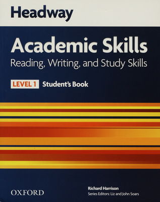 Headway academic skills : reading, writing, and study skills. Level 1, Student´s book /