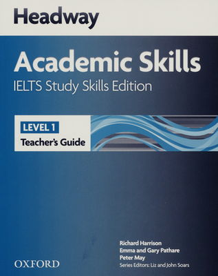 Headway academic skills : IELTS study skills editon. Level 1, Teacher´s guide /