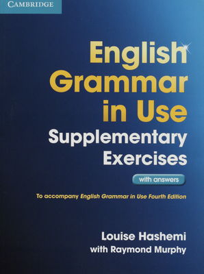 English grammar in use : supplementary exercises : with answers /