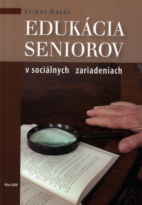 Edukácia seniorov v sociálnych zariadeniach /