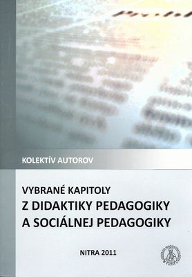 Vybrané kapitoly z didaktiky pedagogiky a sociálnej pedagogiky /