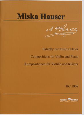 Skladby pre husle a klavír = Compositions for Violin and Piano = Kompositionen für Violine und Klavier /
