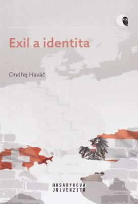 Exil a identita : posrpnový exil v Rakousku a Švýcarsku /