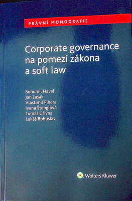 Corporate governance na pomezí zákona a soft law /