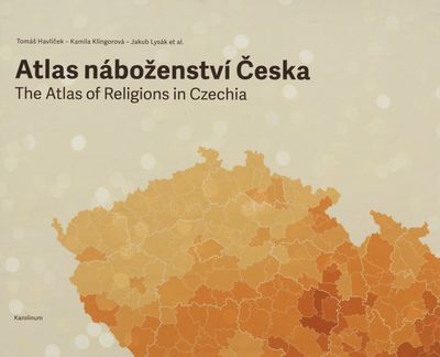 Atlas náboženství Česka /