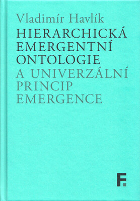 Hierarchická emergentní ontologie a univerzální princip emergence /