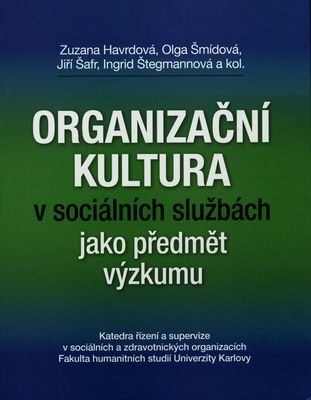 Organizační kultura v sociálních službách jako předmět výzkumu /