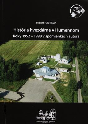 História hvezdárne v Humennom : roky 1952-1998 v spomienkach autora /