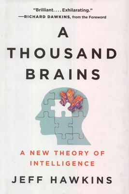 A thousand brains : a new theory of intelligence /