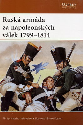 Ruská armáda za napoleonských válek 1799-1814 /