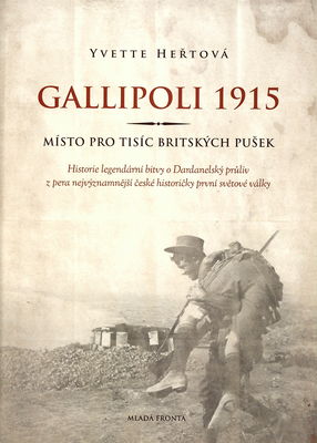 Gallipoli 1915 : místo pro tisíc britských pušek /
