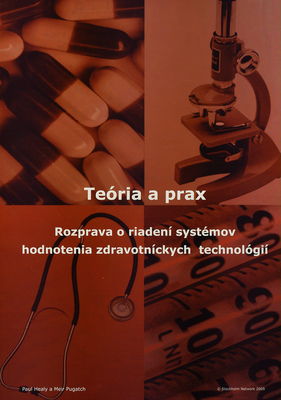 Teória a prax : rozprava o riadení systémov hodnotenia zdravotníckych technológií /