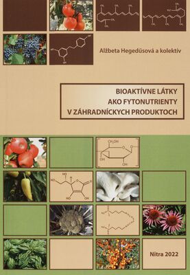 Bioaktívne látky ako fytonutrienty v záhradníckych produktoch /