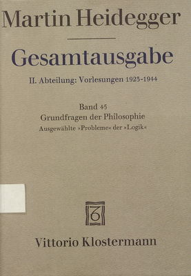 Gesamtausgabe : II. Abteilung: Vorlesungen 1923-1944. Band 45, Grundfragen der Philosophie /