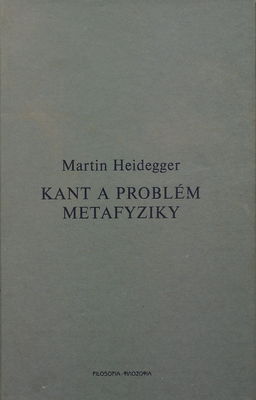 Kant a problém metafyziky /