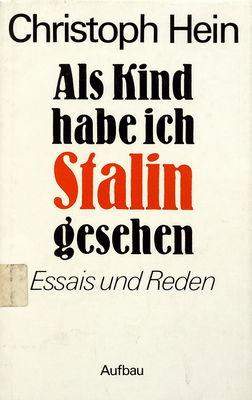 Als Kind habe ich Stalin gesehen : Essais und Reden /