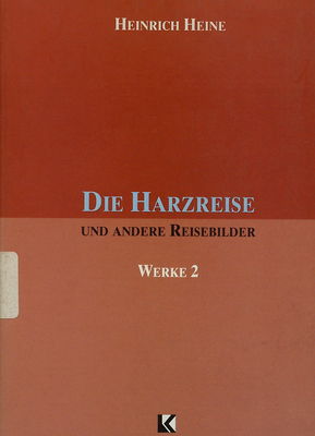 Werke in fünf Bänden : Bd. 2 : Die Harzreise und andere Reisebilder /