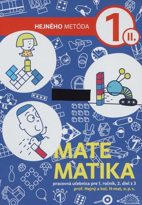 Matematika : pracovná učebnica pre 1. ročník : Hejného metóda 1 II. 2. diel z 3 /