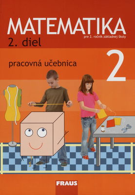Matematika : učebnica pre 2. ročník základnej školy. 2. diel /