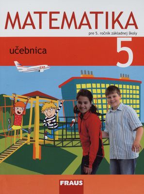 Matematika : učebnica pre 5. ročník základnej školy /