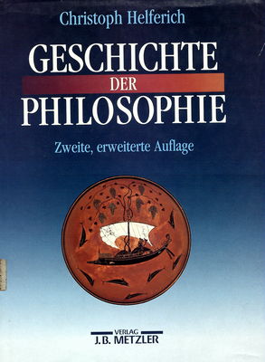 Geschichte der Philosophie : von den Anfängen bis zur Gegenwart und Östliches Denken /