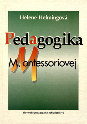 Pedagogika M. Montessoriovej /