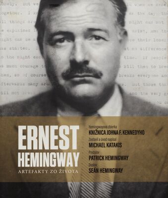 Ernest Hemingway : artefakty zo života /